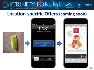 Location-specific Offers (coming soon)
26
Exclusive offer steps
away!
 