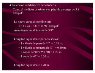 2. Calculo de la carga disponible.

H = PR ± PS ± HT
   ‡ H = carga disponible
   ‡ PR = presión de la red
   ‡ PS = presión de salida
   ‡ HT = altura de la cisterna

  H = 20 ± (2.00 * 1.42 + 1.00 *1.42)
  H = 15.74 libs/pul2

       O también en metros:
       H = 14 ± 2 ± 1 = 11 m.
 