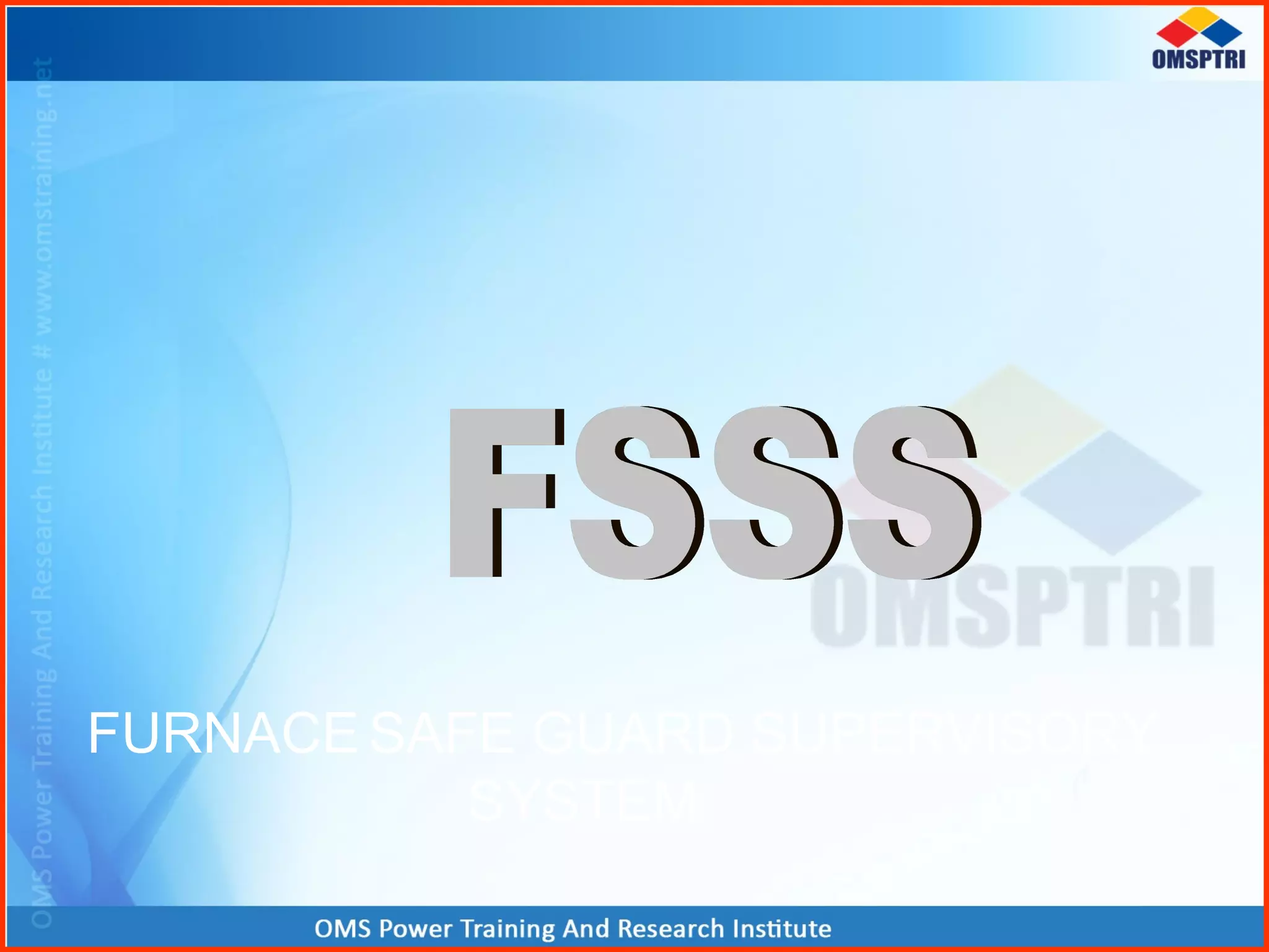 FURNACE SAFE GUARD SUPERVISORY
SYSTEM
 