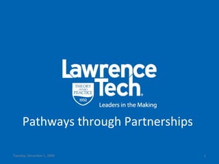 Pathways through Partnerships Saturday, June 6, 2009 