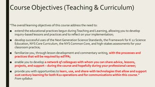 Course Objectives (Teaching & Curriculum)
“The overall learning objectives of this course address the need to:
■ extend th...