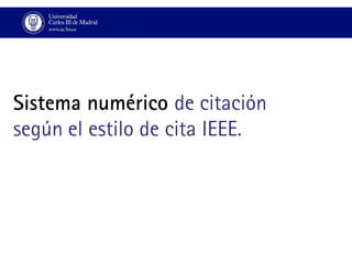 Sistema de citacion numérico según el Estilo IEEE