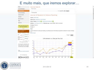 2013-06-18 44
www.scimagojr.com/
 