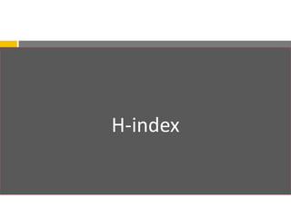 H-index
 