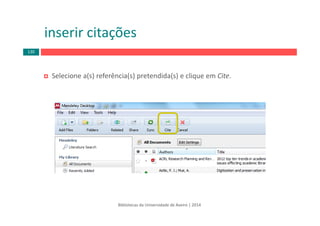 Selecione a(s) referência(s) pretendida(s) e clique em Cite.
Bibliotecas da Universidade de Aveiro | 2014
inserir citações
130
 