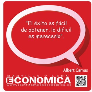 Albert Camus
"El éxito es fácil
de obtener, lo dificil
es merecerlo".
 