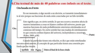 4.Cita textual de más de 40 palabras con énfasis en el texto:
 