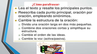¿Cómo parafrasear?
 