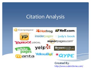 Citation Analysis
Created By :
http://www.submitinme.com/
 