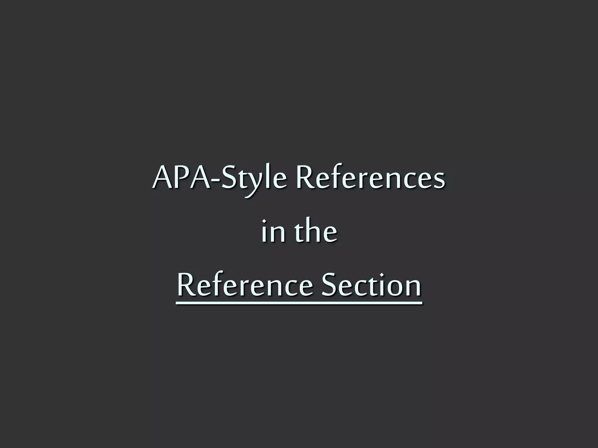 APA-Style References
in the
ReferenceSection
 