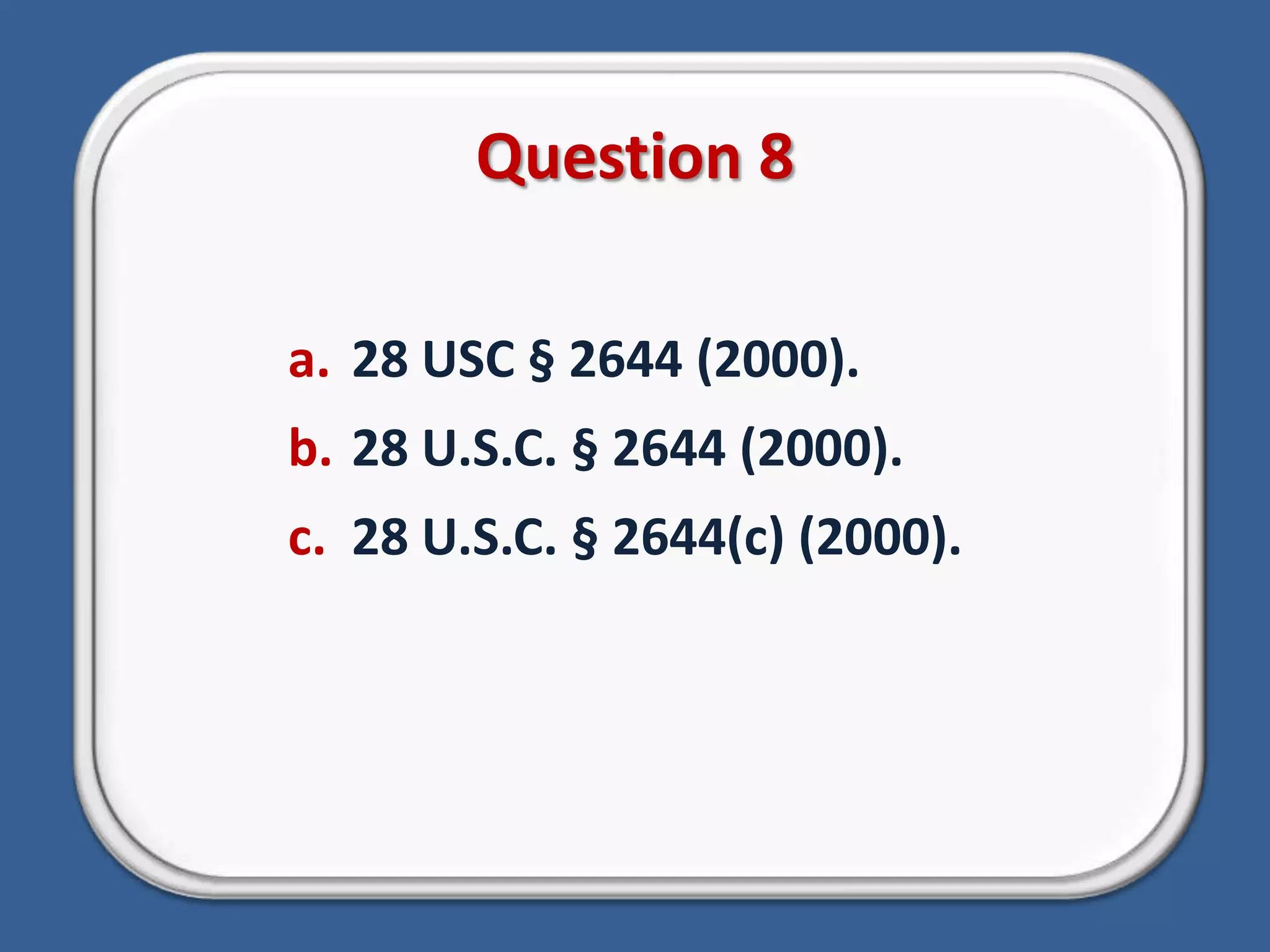 Question 828 USC § 2644 (2000).28 U.S.C. § 2644 (2000).28 U.S.C. § 2644(c) (2000).