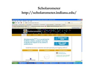 Scholarometer
http://scholarometer.indiana.edu/
 