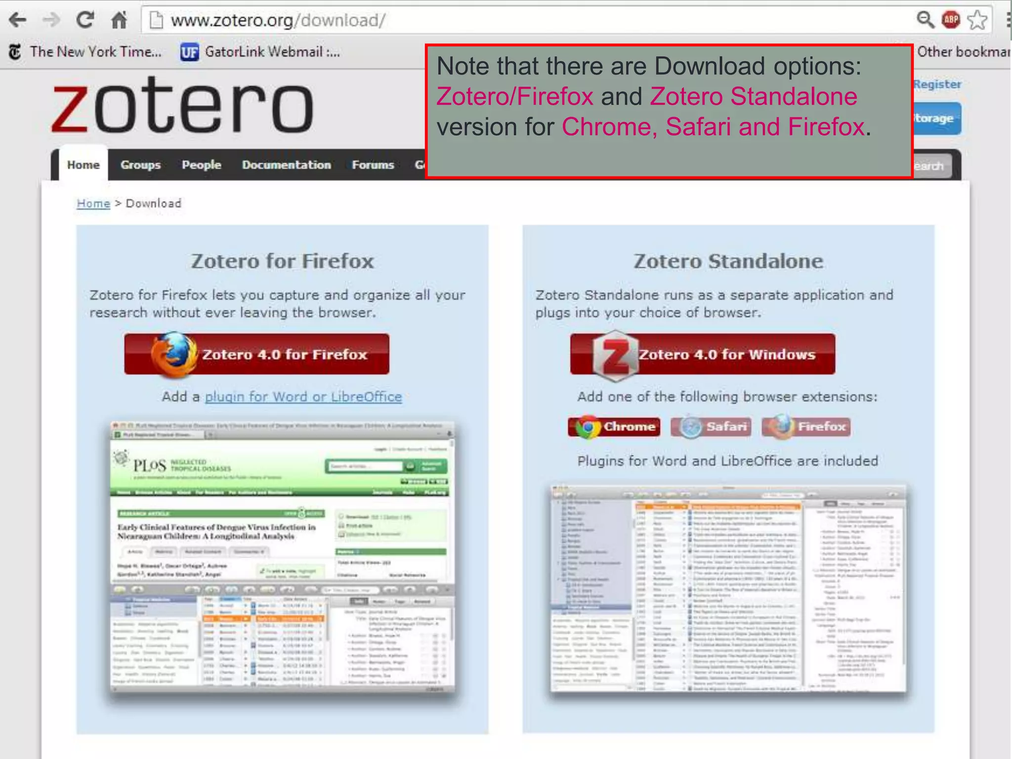 Note that there are Download options:
Zotero/Firefox and Zotero Standalone
version for Chrome, Safari and Firefox.
 