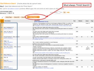 Must always ‘Finish Search!
 
