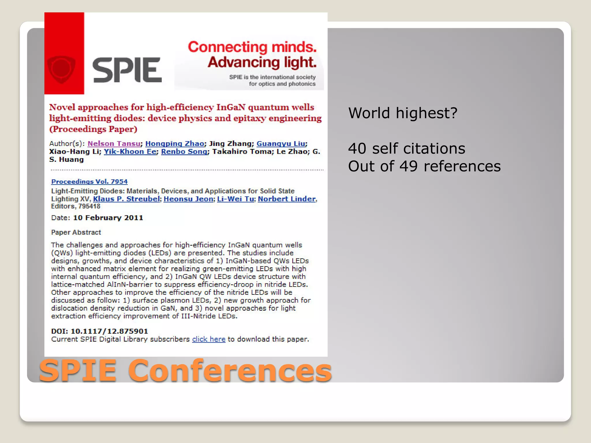 SPIE Conferences
World highest?
40 self citations
Out of 49 references
 