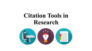 Citation Tools in
Research
 