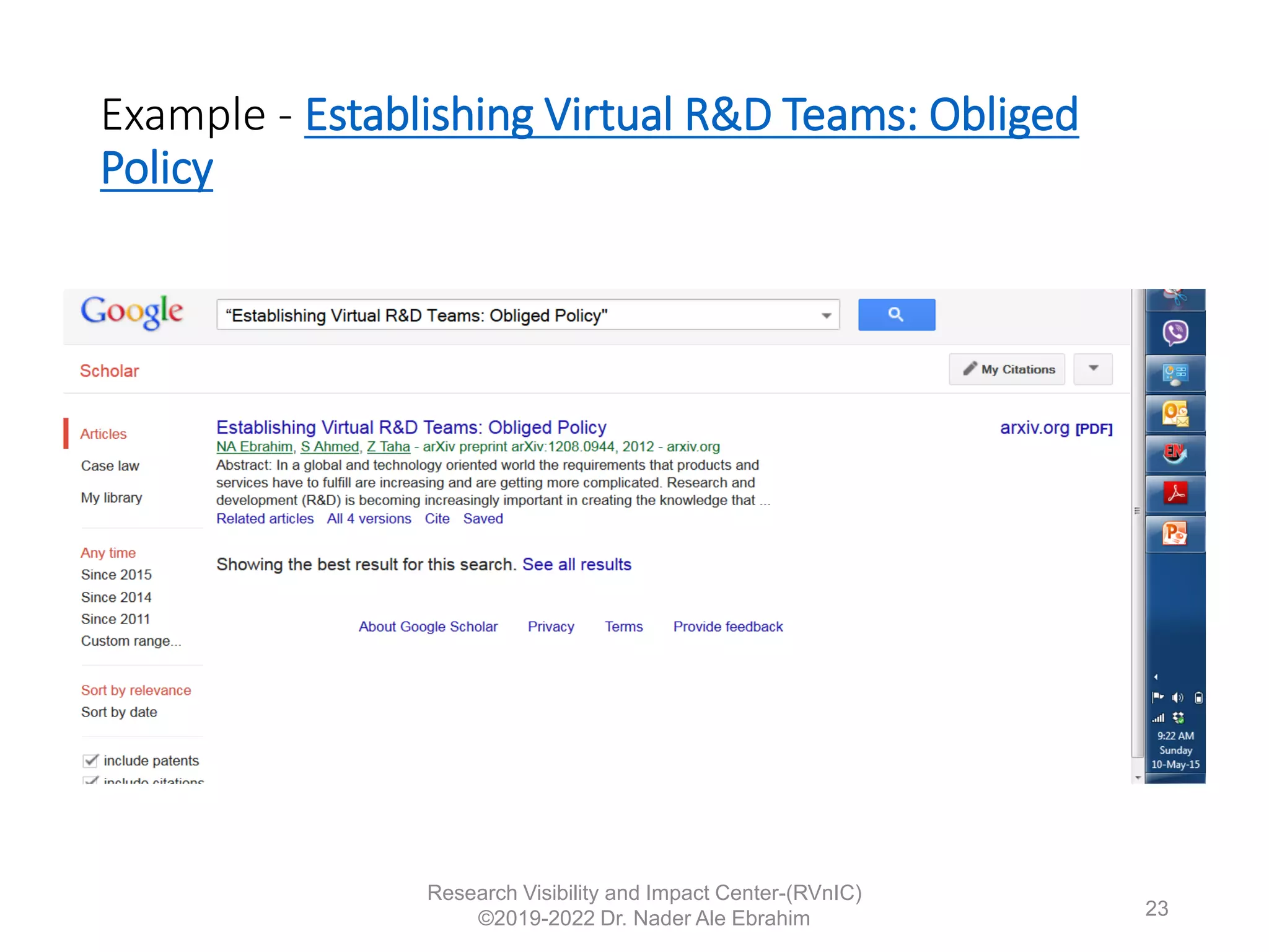 Example - Establishing Virtual R&D Teams: Obliged
Policy
Research Visibility and Impact Center-(RVnIC)
©2019-2022 Dr. Nader Ale Ebrahim 23
 