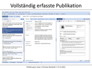 Vollständig erfasste Publikation




       Einführung in citavi | Christian Reinboth | 17.11.2011
 