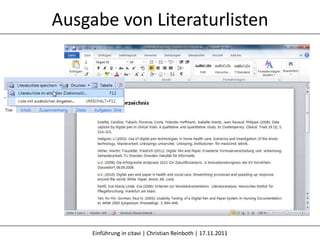 Ausgabe von Literaturlisten




     Einführung in citavi | Christian Reinboth | 17.11.2011
 