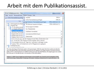 Arbeit mit dem Publikationsassist.




        Einführung in citavi | Christian Reinboth | 17.11.2011
 