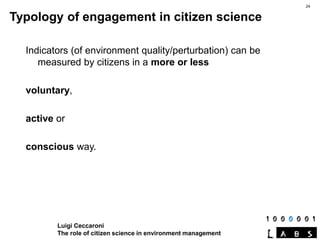 Luigi Ceccaroni
The role of citizen science in environment management
Indicators (of environment quality/perturbation) can...