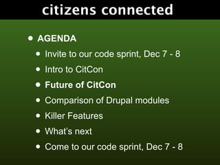 citizens connected
  ...make it open source.
 