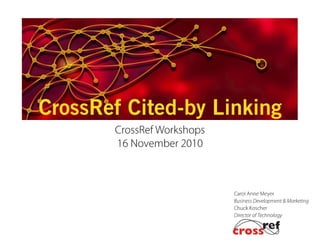Cited-by Linking 2010 CrossRef Workshops