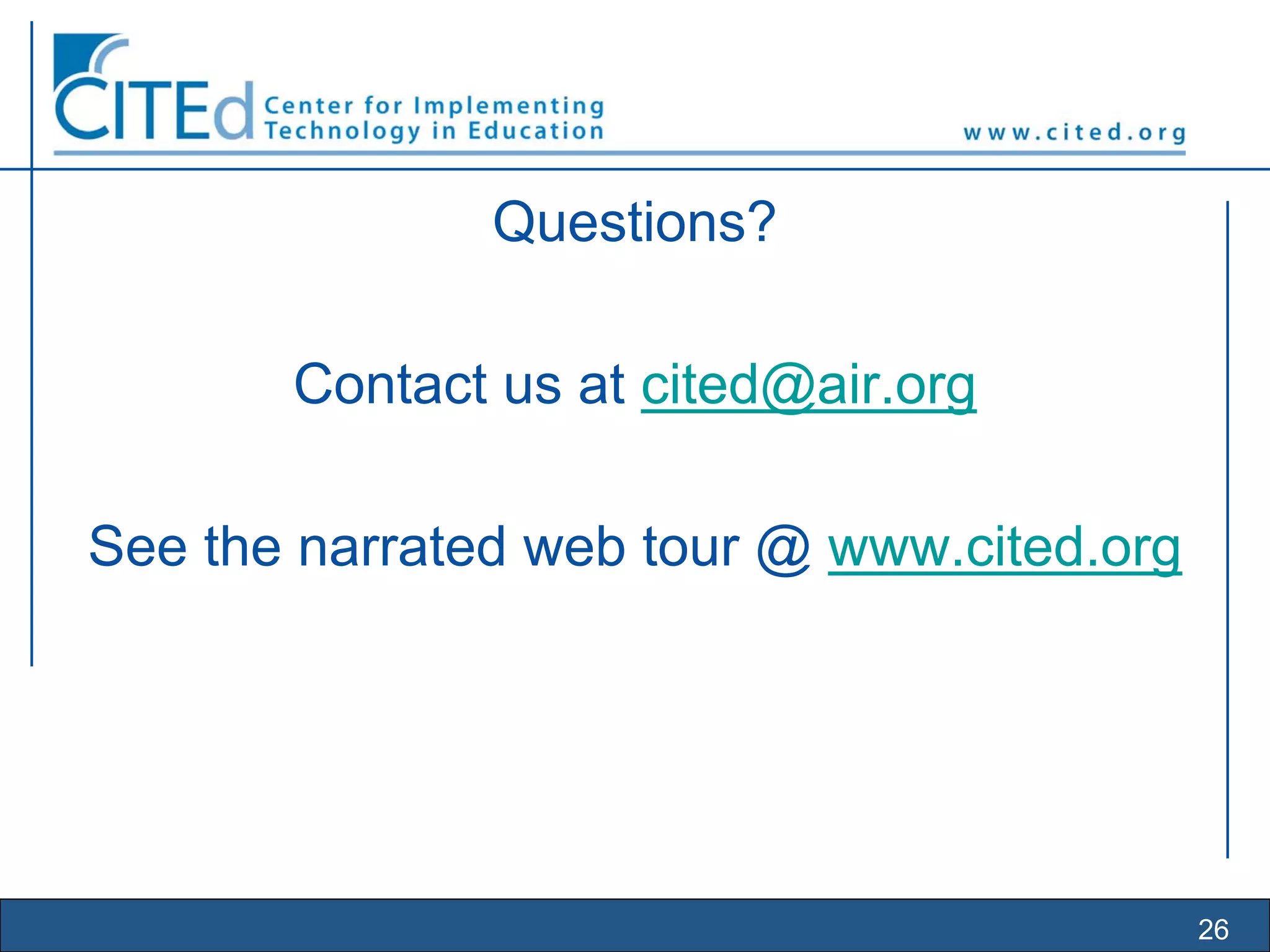 26
Questions?
Contact us at cited@air.org
See the narrated web tour @ www.cited.org
 