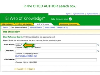 in the CITED AUTHOR search box. 
