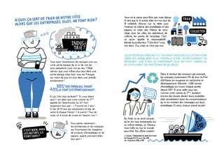 Pour parler clairement :
les entreprises et les marques
qui fournissent les magasins
de produits, d’emballages et de
papiers, quand prennent-elles
leur part ?
Vous avez l’impression de naviguer solo sur
votre petite barque de tri et de voir les
gros paquebots vous rire au nez ? Déjà,
sachez que vous n’êtes plus seul dans une
petite barque mais avec tous les Français
qui trient de plus en plus dans une grande
embarcation !
Et ça, c’est plus qu’avant**
. Et vous savez
quoi ? Les ados que votre voisine du 5ème
appelle les “anarchistes du tri” font
largement leur part : + 9 points en 3 ans !
Et les 20-24 ans qui remplissent le bac de
verre à chaque fiesta ? + 6 points ! Tout de
suite, on a envie de croire en l’avenir, non ?
Vous ne le savez peut-être pas, mais depuis
25 ans que le tri existe, elles ont mis plus de
10 milliards d’euros sur la table pour
financer la collecte des emballages et des
papiers, et créer des filières de recy-
clage, avec les villes, les opérateurs de
collecte, les usines de recyclage. C’est
ce qu’on appelle la responsabilité
élargie du producteur. “ C’est la loi ” vous
me direz. Oui, mais ce n’est pas tout.
LESENTREPRISESCHERCHENTETTROUVENTAUSSIDESSOLUTIONSPOUR
CRÉER DES EMBALLAGES PLUS “ FRIENDLY ” POUR L’ENVIRONNEMENT EN
RÉDUISANT LEUR POIDS, EN SUPPRIMANT CEUX QUI SONT SUPERFLUS,
EN CHOISISSANT DES MATÉRIAUX RECYCLABLES.
Au final, on se rend compte
qu’on est tous embarqués sur
un même bateau, un fameux
trois-mâts où tout le monde
peut être fier d’être matelot.
Dans le secteur des boissons par exemple,
les marques investissent 5% de leur chiffre
d’affaires en moyenne en recherche et
développement. Résultat : 11 000 tonnes
d’emballages en moins chaque année
depuis 2007. Et pour aider ceux qui,
comme votre voisine du 5ème
, auraient
encore des doutes devant leurs poubelles,
elles sensibilisent aussi les consommateurs
au tri en mettant des messages sur leurs
emballages. Et ainsi, chacun prend sa part.
* Source:Observatoiredugestedetrichez
lesFrançais,IPSOSpourCiteo2018
** +4pointsen2018vs2014
 