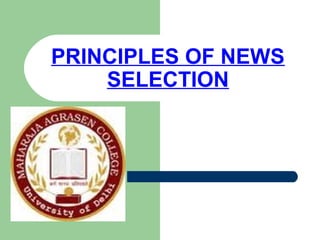 PRINCIPLES OF NEWS
SELECTION

 