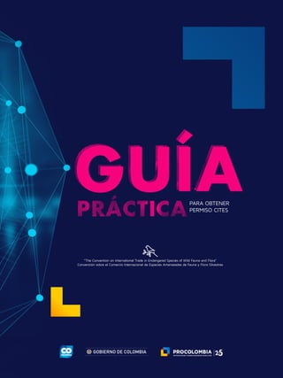 PARA OBTENER
PERMISO CITES
“The Convention on International Trade in Endangered Species of Wild Fauna and Flora”
Convenció...