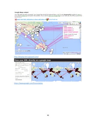 46
http://display-kml.appspot.com/
https://www.google.com/fusiontables
 