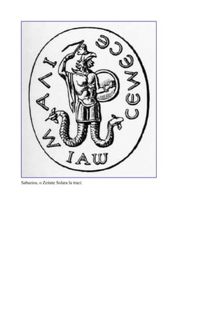 Sabazios, o Zeitate Solara la traci:
 