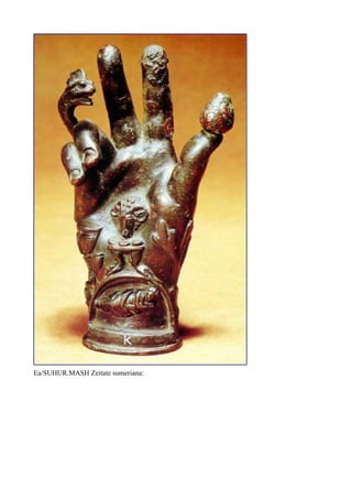Ea/SUHUR.MASH Zeitate sumeriana:
 