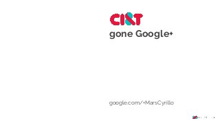 gone Google+
google.com/+MarsCyrillo
 