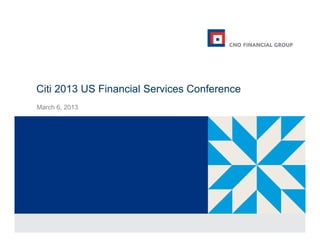 Citi 2013 US Financial Services Conference
March 6 2013
      6,
 