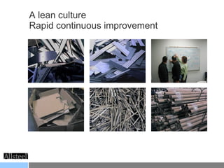 A lean culture   Rapid continuous improvement 