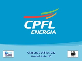 Citigroup's Utilities Day
   Gustavo Estrella - IRO
 