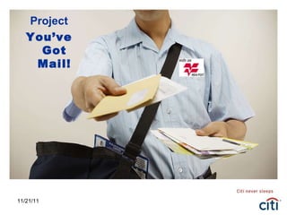 11/21/11 Project You’ve Got Mail! 