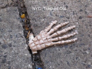 NYC: Trashed Out 