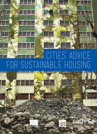 CITIES’ ADVICE
FOR SUSTAINABLE HOUSING
 