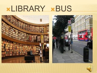 LIBRARY BUS
STOP
 