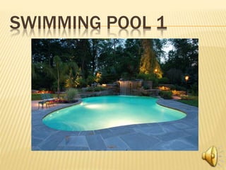 SWIMMING POOL 1
 
