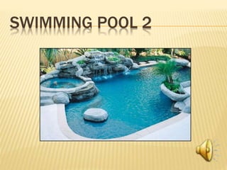 SWIMMING POOL 2
 
