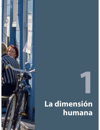 La dimensión
humana
1
 