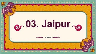 03. Jaipur
 