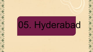 05. Hyderabad
 