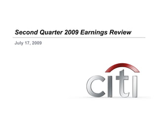 Second Quarter 2009 Earnings Review
July 17, 2009
 