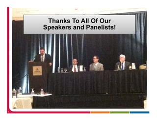 Thanks To All Of Our
    Speakers and Panelists!




8
 